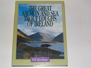 The Great Salmon and Sea Trout Loughs of Ireland