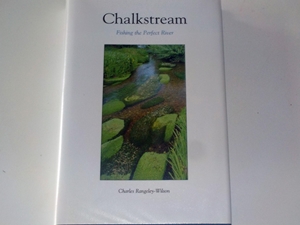 Chalkstream: Fishing the Perfect River