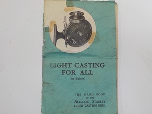 Light Casting for All. The Handbook of the Allcock-Stanley Light Casting Reel