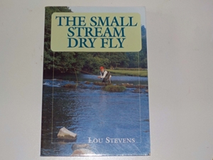 The Small Stream Dry Fly