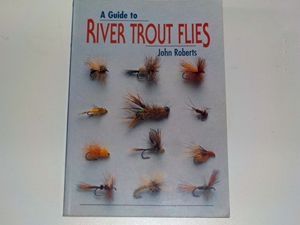 A Guide to River Trout Flies