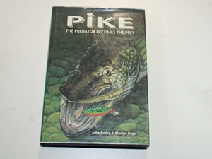 Pike. The Predator Becomes the Prey (Signed copy)