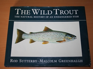 The Wild Trout; The Natural History of an Endangered Fish