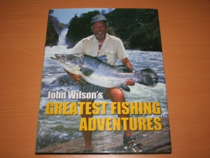 John Wilson's Greatest Fishing Adventures