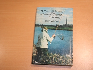 Pelham Manual of River Coarse Fishing