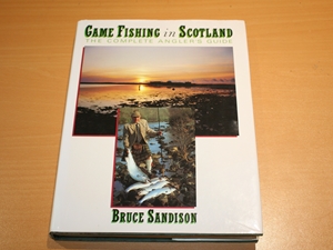 Game Fishing in Scotland : The Complete Angler's Guide