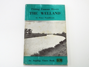 The Welland - Fishing famous rivers
